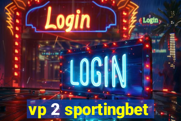 vp 2 sportingbet